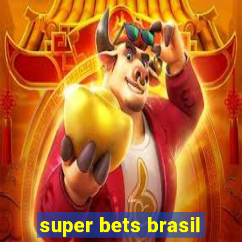 super bets brasil